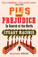 Pies und Vorurteile - Auf der Suche nach dem Norden - Pies and Prejudice - In search of the North