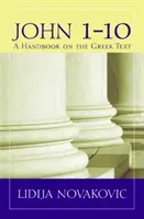 Johannes 1-10: Ein Handbuch zum griechischen Text - John 1-10: A Handbook on the Greek Text