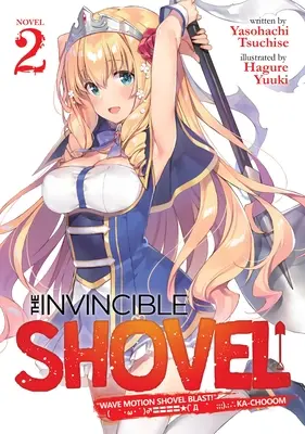 Die unbesiegbare Schaufel (Light Novel) Vol. 2 - The Invincible Shovel (Light Novel) Vol. 2