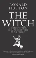 Die Hexe: Eine Geschichte der Angst, vom Altertum bis zur Gegenwart - The Witch: A History of Fear, from Ancient Times to the Present