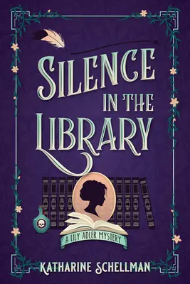 Die Stille in der Bibliothek: Ein Lily-Adler-Krimi - Silence in the Library: A Lily Adler Mystery