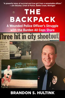 Der Rucksack: Der Kampf eines verletzten Polizisten mit der Last, die alle Polizisten tragen - The Backpack: A Wounded Police Officer's Struggle with the Burden All Cops Share