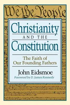 Das Christentum und die Verfassung: Der Glaube unserer Gründerväter - Christianity and the Constitution: The Faith of Our Founding Fathers