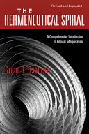 Die hermeneutische Spirale: Eine umfassende Einführung in die biblische Auslegung - The Hermeneutical Spiral: A Comprehensive Introduction to Biblical Interpretation