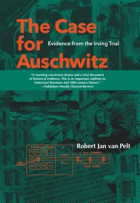 The Case for Auschwitz: Beweise aus dem Irving-Prozess - The Case for Auschwitz: Evidence from the Irving Trial