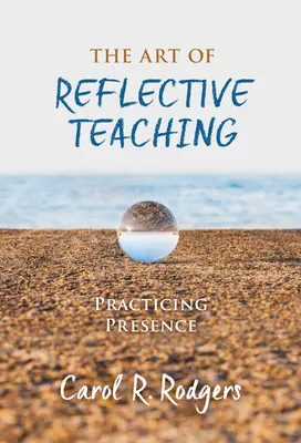 Die Kunst des reflexiven Lehrens: Präsenz üben - The Art of Reflective Teaching: Practicing Presence