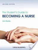 Der Leitfaden für Krankenpflegeschüler - The Student's Guide to Becoming a Nurse