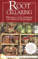Root Cellaring: Natürliche Kühllagerung von Früchten und Gemüse - Root Cellaring: Natural Cold Storage of Fruits & Vegetables