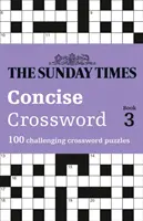 The Sunday Times Concise Crossword Buch 3, Band 3: 100 herausfordernde Kreuzworträtsel - The Sunday Times Concise Crossword Book 3, Volume 3: 100 Challenging Crossword Puzzles