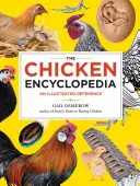 Die Enzyklopädie der Hühner: Eine illustrierte Referenz - The Chicken Encyclopedia: An Illustrated Reference