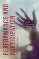 Performance und Partizipation: Praktiken, Publikum, Politik - Performance and Participation: Practices, Audiences, Politics