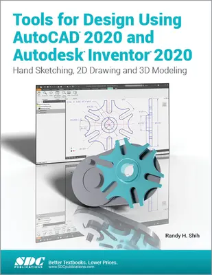 Werkzeuge für die Konstruktion mit AutoCAD 2020 und Autodesk Inventor 2020 - Tools for Design Using AutoCAD 2020 and Autodesk Inventor 2020