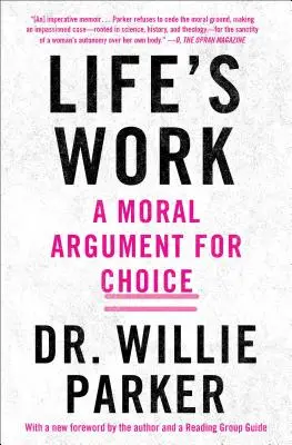 Das Lebenswerk: Ein moralisches Argument für die freie Wahl - Life's Work: A Moral Argument for Choice