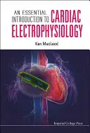 Eine grundlegende Einführung in die Elektrophysiologie des Herzens - An Essential Introduction to Cardiac Electrophysiology