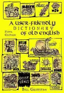 Benutzerfreundliches Wörterbuch des Altenglischen und Reader - User-friendly Dictionary of Old English and Reader