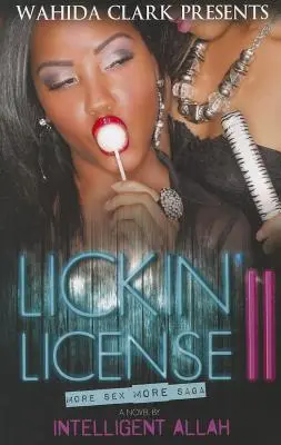 Lickin' License II: Mehr Sex, mehr Saga - Lickin' License II: More Sex, More Saga