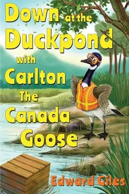 Unten am Ententeich mit Carlton der Kanadagans - Down at the Duckpond with Carlton the Canada Goose