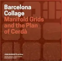 Barcelona: Vielfältige Netze und der Creda-Plan - Barcelona: Manifold Grids and the Creda Plan