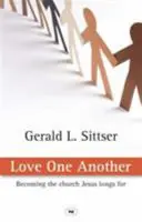 Einander lieben: Die Gemeinde werden, nach der sich Jesus sehnt - Love One Another: Becoming the Church Jesus Longs for