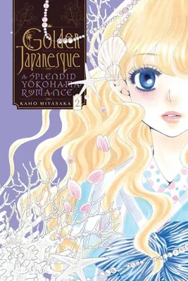 Goldene Japaneske: Eine prächtige Yokohama-Romanze, Bd. 2 - Golden Japanesque: A Splendid Yokohama Romance, Vol. 2