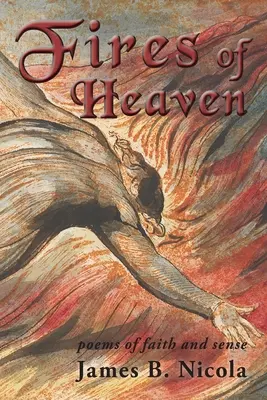 Die Feuer des Himmels: Gedichte von Glaube und Verstand - Fires of Heaven: Poems of Faith and Sense