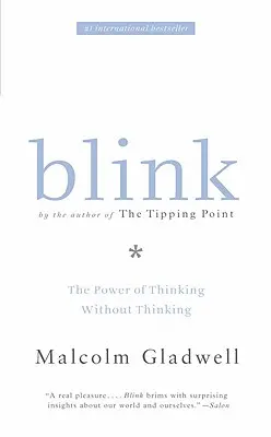 Blinzeln: Die Macht des Denkens ohne zu denken - Blink: The Power of Thinking Without Thinking