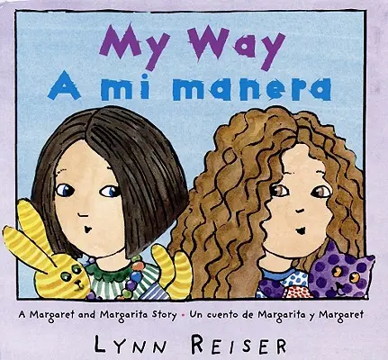 Mein Weg/A Mi Manera: Zweisprachiges spanisch-englisches Kinderbuch - My Way/A Mi Manera: Bilingual Spanish-English Children's Book