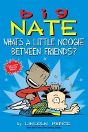 Big Nate: Was ist ein kleiner Noogie unter Freunden?, 16 - Big Nate: What's a Little Noogie Between Friends?, 16