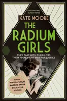 Radium Girls - Sie bezahlten mit ihrem Leben. Ihr letzter Kampf galt der Gerechtigkeit. - Radium Girls - They paid with their lives. Their final fight was for justice.