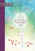 Ein bisschen Zeit für Gott für Teenager: 365 tägliche Andachten - A Little God Time for Teens: 365 Daily Devotions