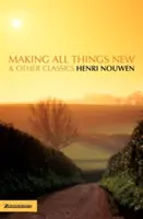 Alle Dinge neu machen und andere Klassiker - Making All Things New and Other Classics