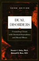 Dual Disorders, 1: Beratung von Klienten mit chemischer Abhängigkeit und psychischer Erkrankung - Dual Disorders, 1: Counseling Clients with Chemical Dependency and Mental Illness