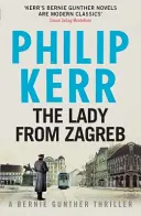 Die Frau aus Zagreb - Bernie Gunther Krimi 10 - Lady From Zagreb - Bernie Gunther Thriller 10