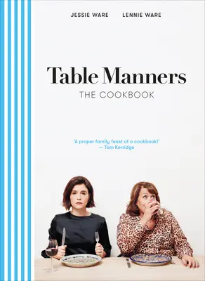 Tischmanieren: Das Kochbuch - Table Manners: The Cookbook