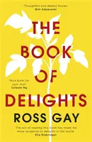 Book of Delights - Der lebensbejahende New York Times-Bestseller - Book of Delights - The life-affirming New York Times bestseller