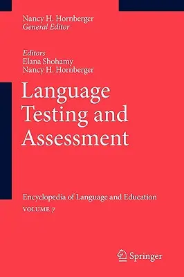 Sprachtests und -bewertung: Enzyklopädie für Sprache und Bildung, Band 7 - Language Testing and Assessment: Encyclopedia of Language and Educationvolume 7