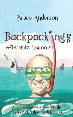 Backpacking und aufblasbare Einhörner - Backpacking and Inflatable Unicorns