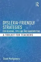 Legastheniefreundliche Strategien für Lesen, Rechtschreibung und Handschrift: Ein Toolkit für Lehrerinnen und Lehrer - Dyslexia-Friendly Strategies for Reading, Spelling and Handwriting: A Toolkit for Teachers