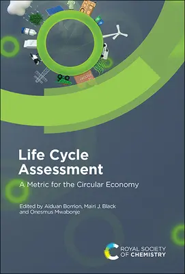 Lebenszyklus-Bewertung: Eine Metrik für die Kreislaufwirtschaft - Life Cycle Assessment: A Metric for the Circular Economy
