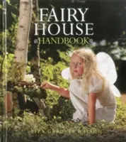Feenhaus-Handbuch - Fairy House Handbook