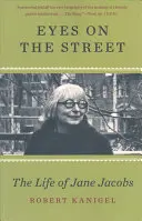 Die Augen auf der Straße: Das Leben von Jane Jacobs - Eyes on the Street: The Life of Jane Jacobs