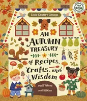 Little Country Cottage: Eine Herbstschatzkiste mit Rezepten, Handarbeiten und Weisheiten - Little Country Cottage: An Autumn Treasury of Recipes, Crafts and Wisdom