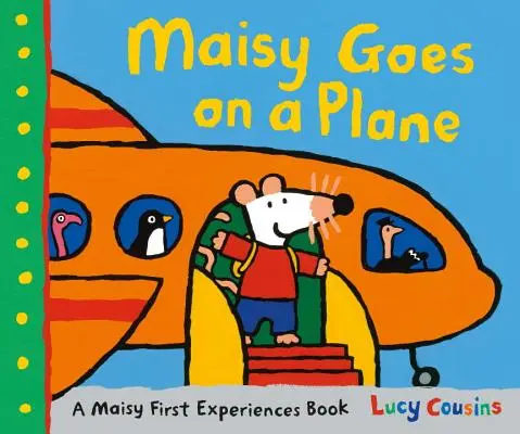 Maisy fliegt mit dem Flugzeug: Ein Maisy-Erfahrungsbuch - Maisy Goes on a Plane: A Maisy First Experiences Book