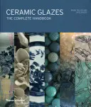 Keramische Glasuren - Das komplette Handbuch - Ceramic Glazes - The Complete Handbook