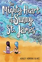 Das mächtige Herz von Sunny St. James - The Mighty Heart of Sunny St. James