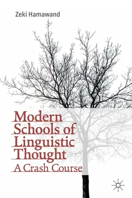 Moderne Schulen des linguistischen Denkens: Ein Crashkurs - Modern Schools of Linguistic Thought: A Crash Course