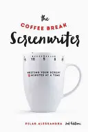 Der Drehbuchautor in der Kaffeepause: Zehn Minuten am Stück ein Drehbuch schreiben - The Coffee Break Screenwriter: Writing Your Script Ten Minutes at a Time