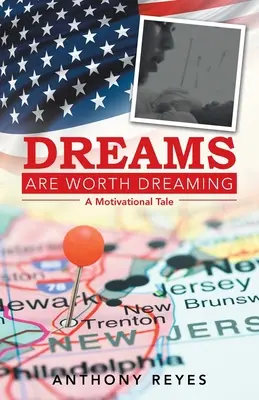 Träume sind es wert, geträumt zu werden: Eine motivierende Erzählung - Dreams Are Worth Dreaming: A Motivational Tale