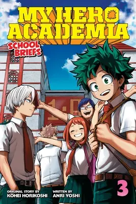 Mein Held Academia: School Briefs, Bd. 3, 3: Schlafsaal-Tage - My Hero Academia: School Briefs, Vol. 3, 3: Dorm Days