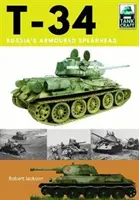 T-34: Russlands gepanzerte Speerspitze - T-34: Russia's Armoured Spearhead